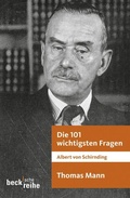 Cover: Die 101 wichtigsten Fragen: Thomas Mann - C.H.BECK