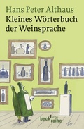 Cover: Kleines W&ouml;rterbuch der Weinsprache - C.H.BECK