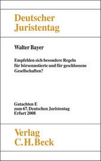 Abbildung von: Verhandlungen des 67. Deutschen Juristentages Erfurt 2008 Bd. I: Gutachten Teil E: Empfehlen sich besondere Regelungen für börsennotierte und für geschlossene Gesellschaften? - C.H.BECK
