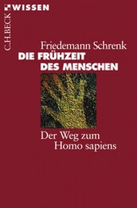 Bild vergrößern Bild: Die Frühzeit des Menschen - C.H.BECK