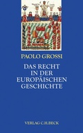 Cover: Das Recht in der europ&auml;ischen Geschichte - C.H.BECK