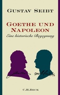 Cover: Goethe und Napoleon - C.H.BECK