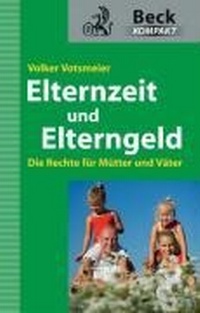 Abbildung von: Elternzeit und Elterngeld - C.H.BECK