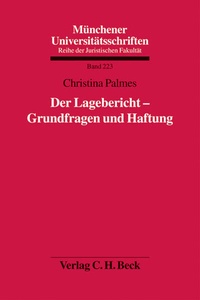 Abbildung von: Münchener Universitätsschriften / Der Lagebericht - Grundfragen und Haftung - C.H.BECK