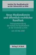 Cover: Neue Mediendienste und &ouml;ffentlich-rechtlicher Rundfunk - C.H.BECK
