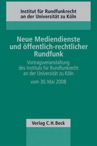 Abbildung von: Neue Mediendienste und öffentlich-rechtlicher Rundfunk - C.H.BECK