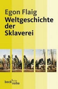 Abbildung von: Weltgeschichte der Sklaverei - C.H.BECK