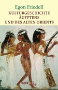 Cover: Kulturgeschichte &Auml;gyptens und des Alten Orients - C.H.BECK