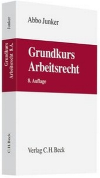 Bild vergrößern Bild: Grundkurs Arbeitsrecht - C.H.BECK