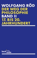 Cover: Der Weg der Philosophie Bd. 2: 17. bis 20. Jahrhundert - C.H.BECK