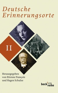 Abbildung von: Beck'sche Reihe / Deutsche Erinnerungsorte Bd. II - C.H.BECK