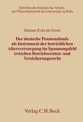 Cover: Der deutsche Pensionsfonds als Instrument der betrieblichen Altersversorgung im Spannungsfeld zwischen Betriebsrenten- und Versicherungsrecht - C.H.BECK