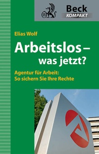 Abbildung von: Beck kompakt / Arbeitslos - was jetzt? - C.H.BECK