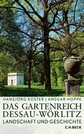 Cover: Das Gartenreich Dessau-W&ouml;rlitz - C.H.BECK