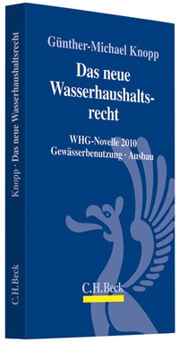 Abbildung von: Das neue Wasserhaushaltsrecht - C.H.BECK