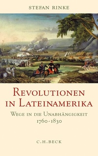Abbildung von: Revolutionen in Lateinamerika - C.H.BECK