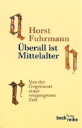 Cover: &Uuml;berall ist Mittelalter - C.H.BECK