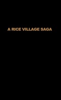 Cover: A Rice Village Saga - Rowman & Littlefield Publishers