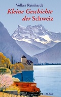 Abbildung von: Kleine Geschichte der Schweiz - C.H.BECK
