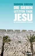 Cover: Die sieben letzten Tage Jesu - C.H.BECK