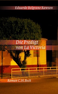 Abbildung von: Die Predigt von La Victoria - C.H.BECK