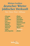 Cover: Kleines Lexikon deutscher W&ouml;rter jiddischer Herkunft - C.H.BECK
