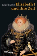 Cover: Elisabeth I. und ihre Zeit - C.H.BECK
