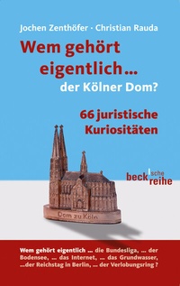 Enlarge image Cover: Wem gehört eigentlich... der Kölner Dom? - C.H.BECK