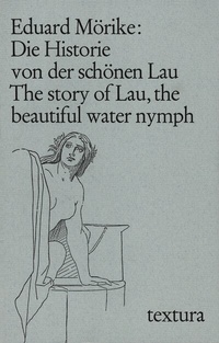 Abbildung von: Die Historie von der schönen Lau. The story of Lau, the beautiful water nymph - C.H.BECK