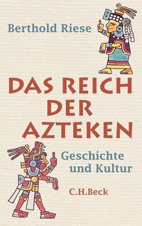Bild: Das Reich der Azteken - C.H.BECK