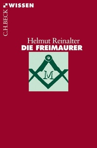 Abbildung von: Die Freimaurer - C.H.BECK