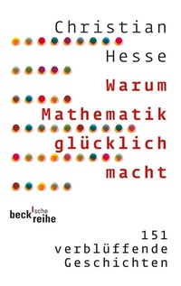 Abbildung von: Warum Mathematik glücklich macht - C.H.BECK