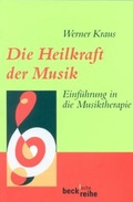 Cover: Die Heilkraft der Musik - C.H.BECK