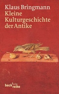 Cover: Kleine Kulturgeschichte der Antike - C.H.BECK