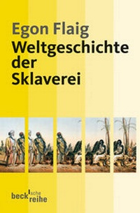 Abbildung von: Weltgeschichte der Sklaverei - C.H.BECK