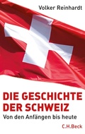 Abbildung von: Die Geschichte der Schweiz - C.H.BECK
