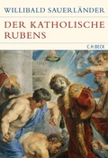 Cover: Der katholische Rubens - C.H.BECK