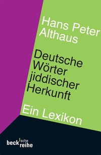 Abbildung von: Deutsche Wörter jiddischer Herkunft - C.H.BECK
