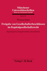 Abbildung von: Münchener Universitätsschriften / Freigabe von Gesellschafterbeschlüssen im Kapitalgesellschaftsrecht - C.H.BECK