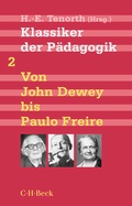 Cover: Klassiker der P&auml;dagogik Zweiter Band: Von John Dewey bis Paulo Freire - C.H.BECK