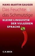 Cover: Das Feuchte und das Schmutzige - C.H.BECK