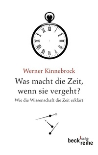 Abbildung von: Was macht die Zeit, wenn sie vergeht? - C.H.BECK
