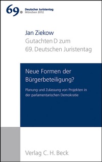 Abbildung von: Verhandlungen des 69. Deutschen Juristentages München 2012 Bd. I: Gutachten Teil D: Neue Formen der Bürgerbeteiligung? - C.H.BECK