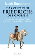 Cover: Das Zeitalter Friedrichs des Gro&szlig;en - C.H.BECK