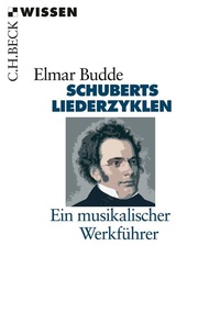 Abbildung von: Schuberts Liederzyklen - C.H.BECK