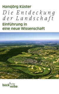 Abbildung von: Die Entdeckung der Landschaft - C.H.BECK