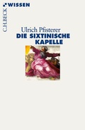 Cover: Die Sixtinische Kapelle - C.H.BECK
