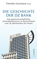 Cover: Die Geschichte der DZ-BANK - C.H.BECK