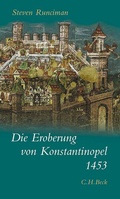 Cover: Die Eroberung von Konstantinopel 1453 - C.H.BECK