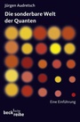 Cover: Die sonderbare Welt der Quanten - C.H.BECK